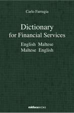 Dictionary for Financial Services: English-Maltese, Maltese-English