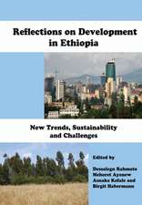 Reflections on Development in Ethiopia. New Trends, Sustainability and Challenges