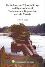 The Influence of Climate Change and Human-Induced Environmental Degradation on Lake Victoria