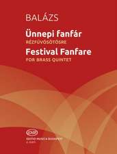 BALAZS, A: FESTIVAL FANFARE BRASS QUINTET