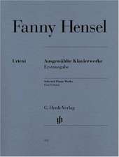 Hensel, Fanny - Ausgewählte Klavierwerke