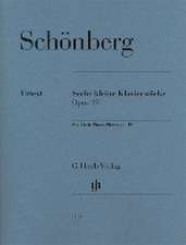 Arnold Schönberg - Sechs kleine Klavierstücke op. 19