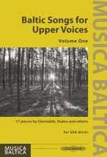 Baltic Songs for Upper Voices for Ssa DIV. Choir