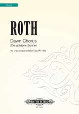 ROTH, A: DAWN CHORUS DIE GLDENE SONNE