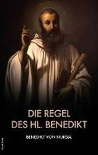 Nursia, B: Regel des hl. Benedikt