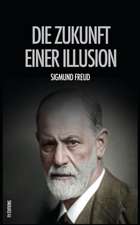 Freud, S: Zukunft einer Illusion