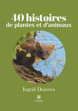 40 histoires de plantes et d'animaux