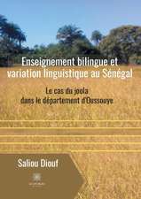 Enseignement bilingue et variation linguistique au Sénégal: Le cas du joola dans le département d'Oussouye