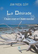 La Désirade Outre-mer et Outre-tombe