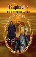 Raphaël 7 Et le Grimoire Perdu