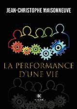 La performance d'une vie