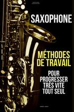 Admas, A: Méthodes de travail du saxophone pour progresser t