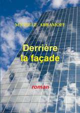 DERRIÈRE LA FAÇADE