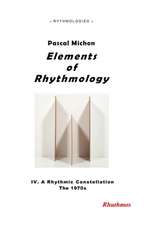 Elements of Rhythmology: IV. A Rhythmic Constellation. The 1970s