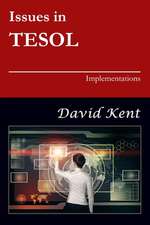 Kent, D: ISSUES IN TESOL