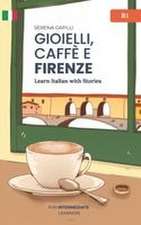 Gioielli, Caffè e Firenze
