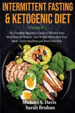 Intermittent Fasting & Ketogenic Diet -2 books in 1