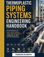 Smith, P: Thermoplastic Piping Systems Engineering Handbook