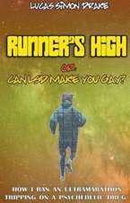 Runner's High or