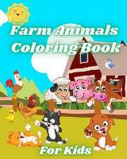 Farm Animals Coloring Book for Kids