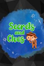 Secrets and Clues