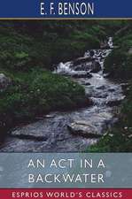 An Act in a Backwater (Esprios Classics)