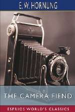 Hornung, E: Camera Fiend (Esprios Classics)
