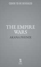 The Empire Wars