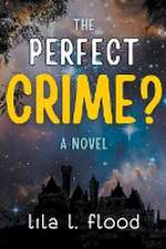 Flood, L: Perfect Crime? A Novel