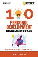 100 Personal Development Ideas and Goals - Become The Best Possible You