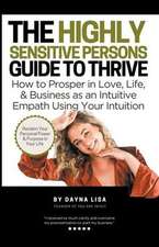 The Highly Sensitive Person's Guide to Thrive