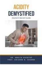 Kashyap, A: Acidity Demystified