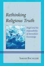 Rethinking Religious Truth: Hegel and the Impossibility of Immediate Knowledge