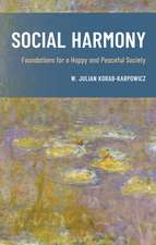 Social Harmony: Foundations for a Happy and Peaceful Society