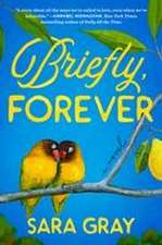 Briefly, Forever