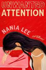 Unwanted Attention