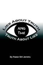 Lies About Truth and the Truth About Lies