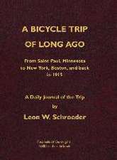 A Bicycle Trip of Long Ago: From Saint Paul, Minnesota to New York, Boston, and back in 1915