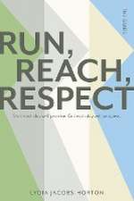 RUN, REACH, RESPECT