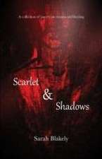 Scarlet & Shadows: A collection of poetry on trauma and healing