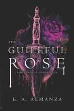 Almanza, E: Guileful Rose