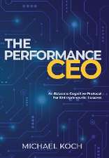 The Performance CEO: An Extreme Cognitive Protocol for Entrepreneurial Success