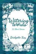 Watering Words