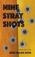 Nine Stray Shots