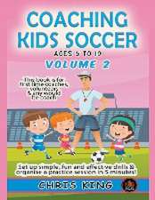 Coaching Kids Soccer - Ages 5 to 10 - Volume 2