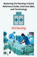 Singh, C: Mastering ICU Nursing