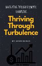 Thriving Through Turbulence