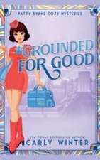 Grounded for Good