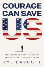 Courage Can Save Us