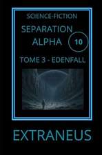 SEPARATION ALPHA 3. EDENFALL
